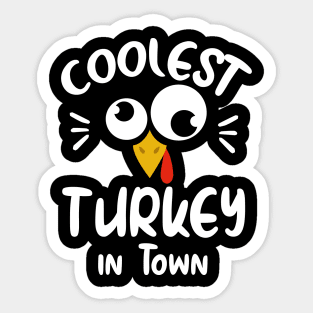 Coolest Turkey in Town Funny Tshirt for kids best gift for thanksgiving Sticker